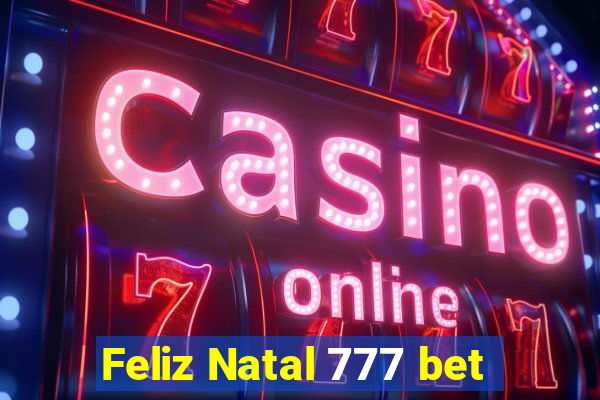 Feliz Natal 777 bet